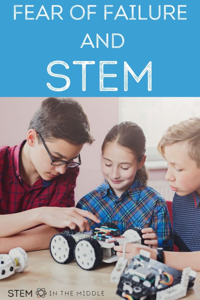 This image shows students working together on a robot. The text reads "fear of failure and STEM."
